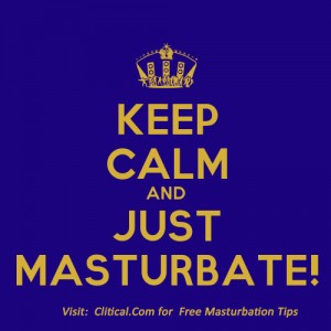 Keep-Calm-And-Just-Masturbate