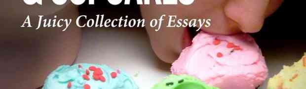 Sex And Cupcakes: A Collection Of Essays Writtten By Rachel Kramer Bussel